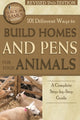 Book cover of: 101 Different Ways to Build Homes & Pens for Your Animals. By: Randy LaTour