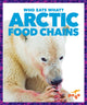 Book cover of: Arctic Food Chains. By: Rebecca Pettiford