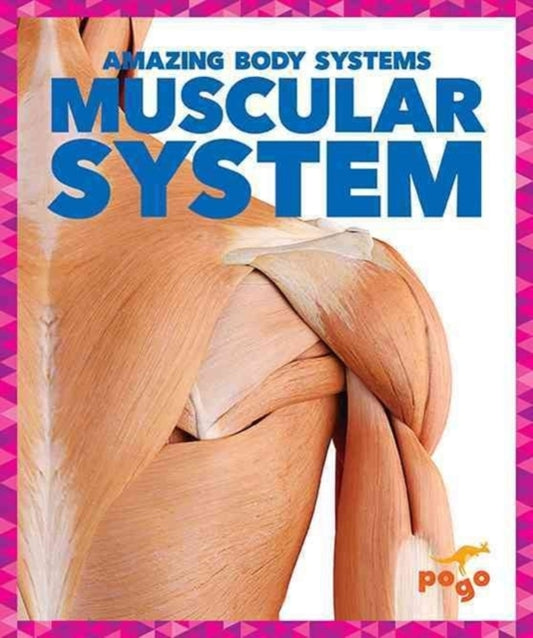Book cover of: Muscular System. By: Karen Latchana Kenney