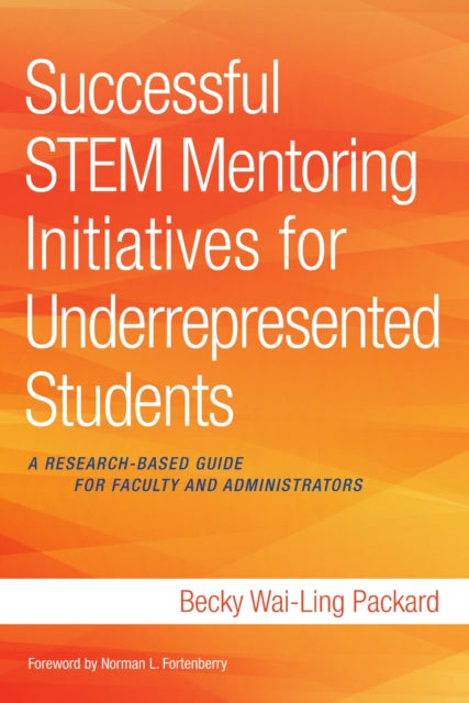 Book cover of: Successful STEM Mentoring Initiatives for Underrepresented Students. By: Becky Wai-Ling Packard