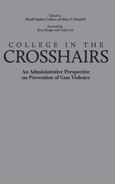 Book cover of: College in the Crosshairs. By: Brandi Hephner LaBanc
