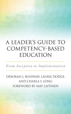 Leader's Guide to Competency-Based Education