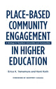 Book cover of: Place-Based Community Engagement in Higher Education. By: Erica K. Yamamura