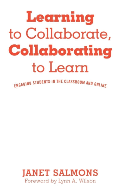 Book cover of: Learning to Collaborate, Collaborating to Learn. By: Janet Salmons