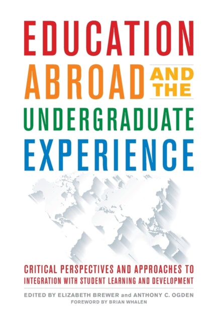 Book cover of: Education Abroad and the Undergraduate Experience. By: Elizabeth Brewer
