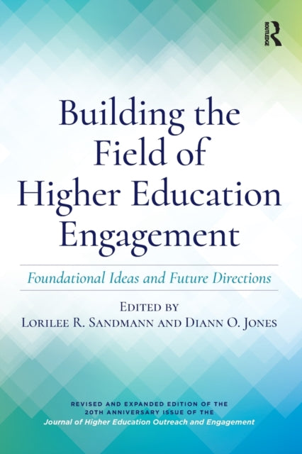 Book cover of: Building the Field of Higher Education Engagement. By: Lorilee R. Sandmann