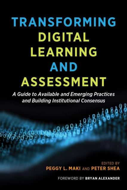 Book cover of: Transforming Digital Learning and Assessment. By: Peggy L. Maki