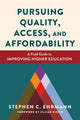 Book cover of: Pursuing Quality, Access, and Affordability. By: Stephen C. Ehrmann