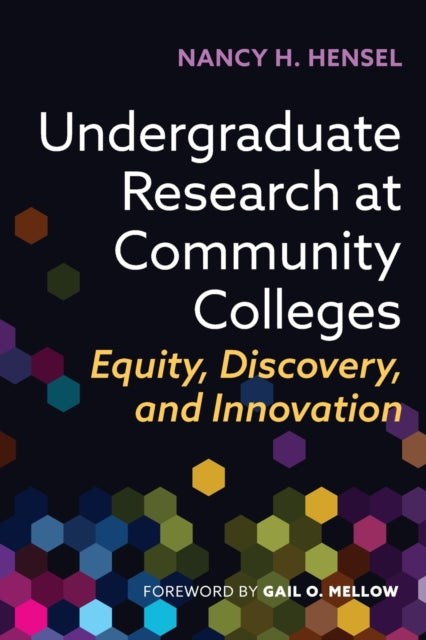Book cover of: Undergraduate Research at Community Colleges. By: Nancy H. Hensel