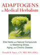 Book cover of: Adaptogens in Medical Herbalism. By: Donald R. Yance