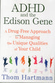 Book cover of: ADHD and the Edison Gene. By: Thom Hartmann