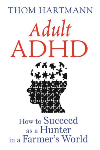 Book cover of: Adult ADHD. By: Thom Hartmann