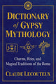 Book cover of: Dictionary of Gypsy Mythology. By: Claude Lecouteux
