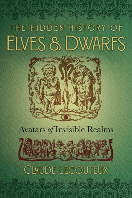 Book cover of: Hidden History of Elves and Dwarfs. By: Claude Lecouteux
