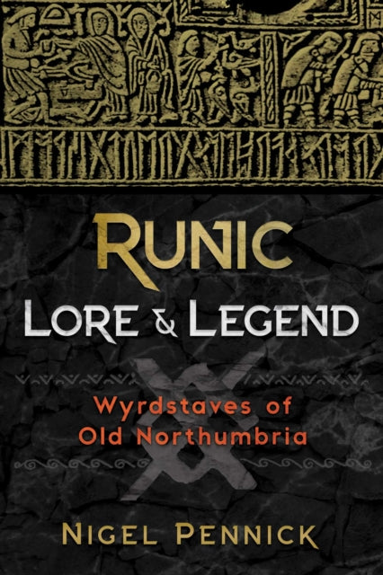 Book cover of: Runic Lore and Legend. By: Nigel Pennick