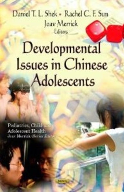 Book cover of: Developmental Issues in Chinese Adolescents. By: Daniel T. L. Shek