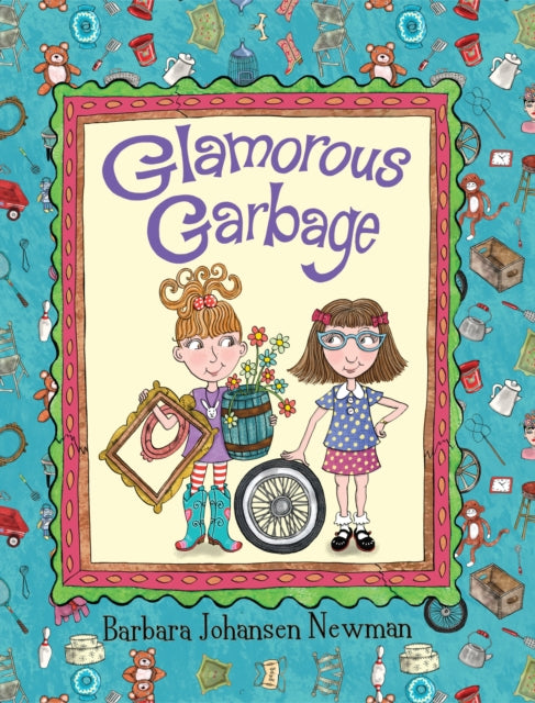 Book cover of: Glamorous Garbage. By: Barbara Johansen Newman