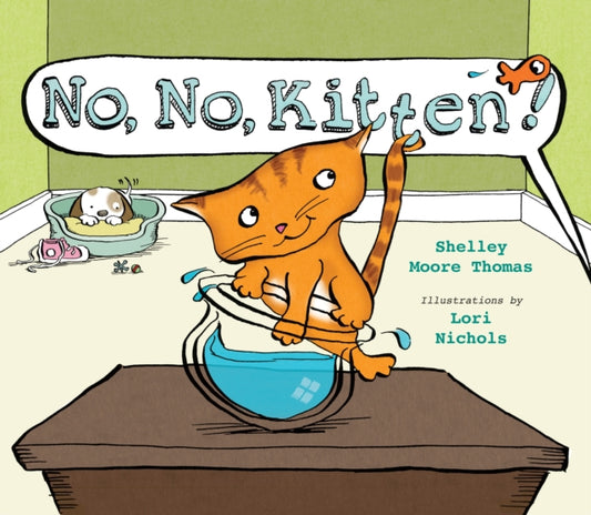 Book cover of: No, No, Kitten!. By: Shelley Moore Thomas