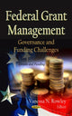 Book cover of: Federal Grant Management. By: Vanessa N. Rowley