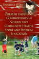 Book cover of: Current Issues & Controversies in School & Community Health, Sport & Physical Education. By: Jennifer A. O'Dea