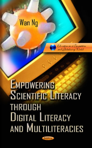 Empowering Scientific Literacy Through Digital Literacy & Multiliteracies
