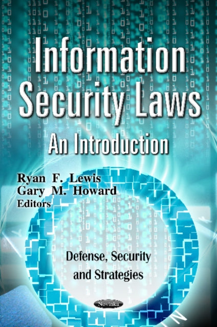 Book cover of: Information Security Laws. By: Ryan F. Lewis