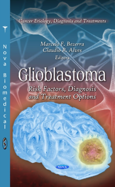 Book cover of: Glioblastoma. By: Marcelo F. Bezerra