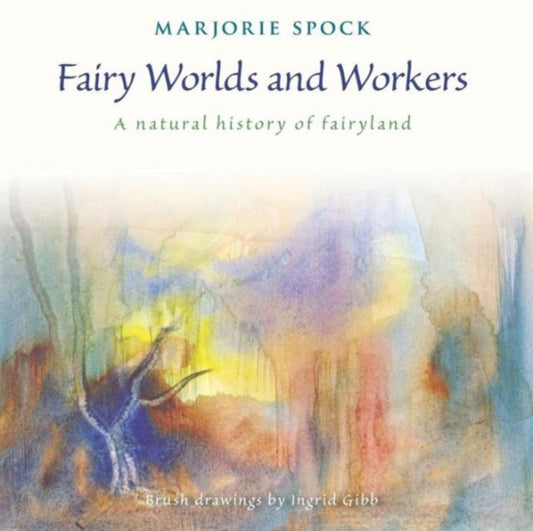 Book cover of: Fairy Worlds and Workers. By: Marjorie Spock