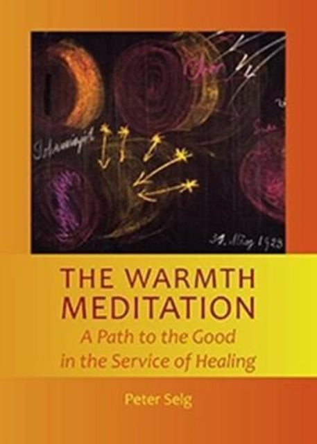 Book cover of: Warmth Meditation. By: Peter Selg