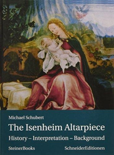 Book cover of: Isenheim Altarpiece. By: Michael Schubert
