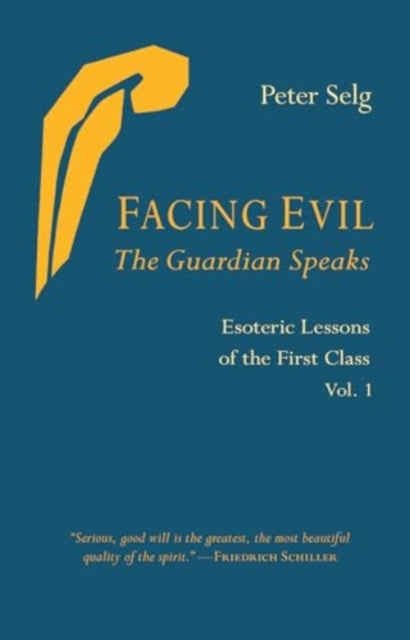 Book cover of: Facing Evil and the Guardian Speaks. By: Peter Selg