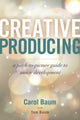 Book cover of: Creative Producing. By: Carol Baum