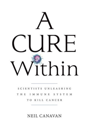 Cure Within: Scientists Unleashing the Immune System to Kill Cancer
