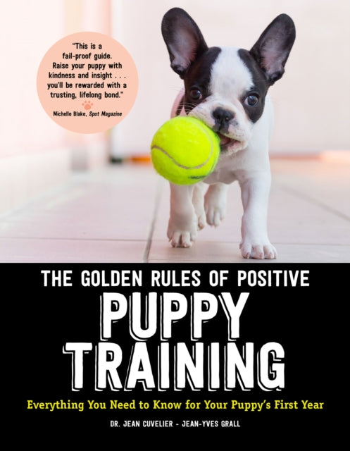 Book cover of: Golden Rules of Positive Puppy Training