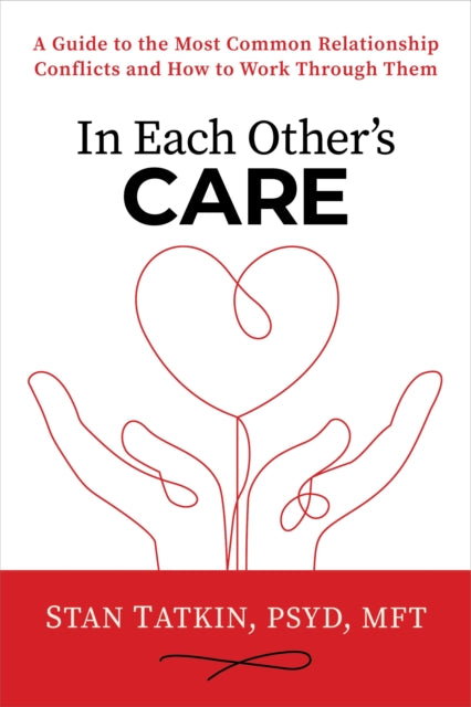 Book cover of: In Each Other's Care. By: Stan Tatkin