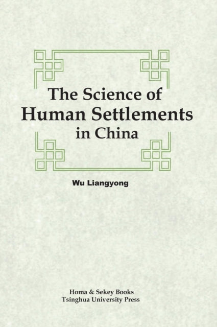 Book cover of: Science of Human Settlements in China. By: Liangyong Wu