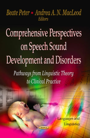 Comprehensive Perspectives on Speech Sound Development & Disorders