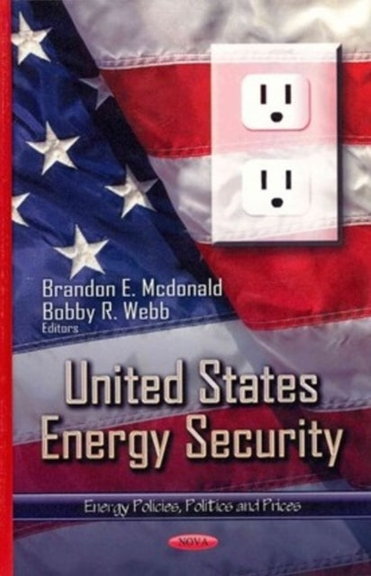 Book cover of: United States Energy Security. By: Brandon E. Mcdonald