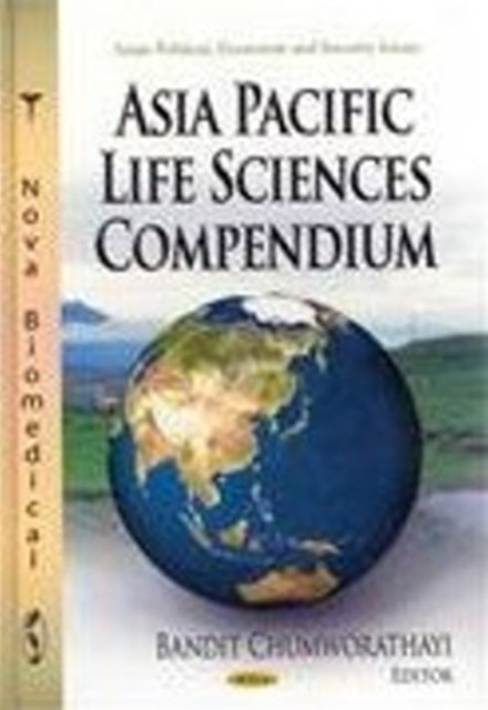 Book cover of: Asia Pacific Life Sciences Compendium. By: Bandit Chumworathayi