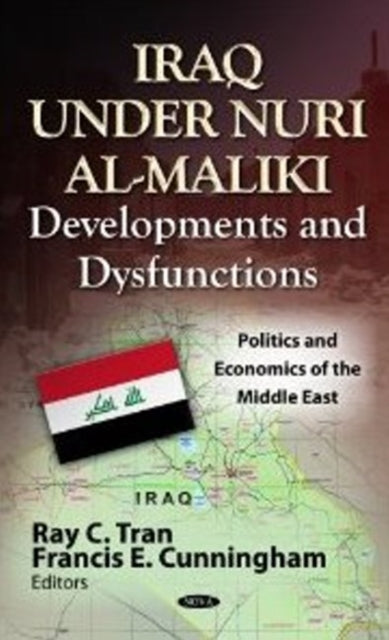 Book cover of: Iraq Under Nuri al-Maliki. By: Ray C. Tran
