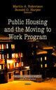 Book cover of: Public Housing & the Moving to Work Program. By: Martin A. Robertson