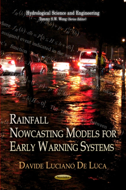 Book cover of: Rainfall Nowcasting Models for Early Warning Systems. By: Davide Luciano De Luca