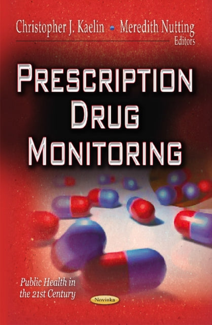 Book cover of: Prescription Drug Monitoring. By: Christopher J. Kaelin