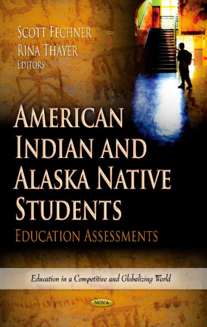 Book cover of: American Indian & Alaska Native Students. By: Scott Fechner