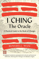 Book cover of: I Ching, The Oracle. By: Benebell Wen