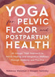Book cover of: Yoga for Pelvic Floor and Postpartum Health