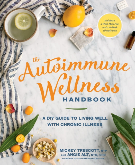 Book cover of: Autoimmune Wellness Handbook. By: Mickey Trescott