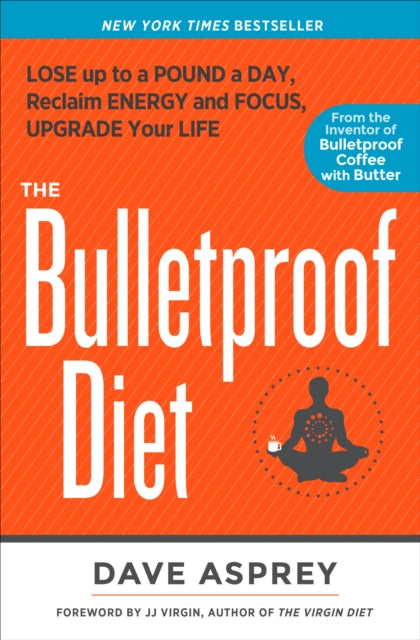Book cover of: Bulletproof Diet. By: Dave Asprey