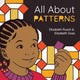Book cover of: All About Patterns. By: Elizabeth Rusch