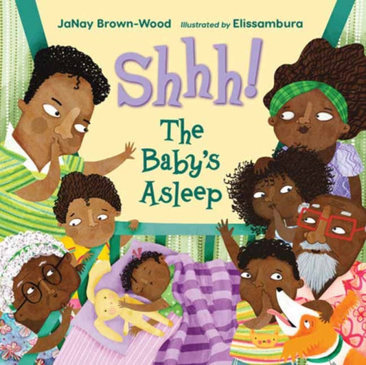 Book cover of: Shhh! The Baby's Asleep. By: Janay Brown-Wood